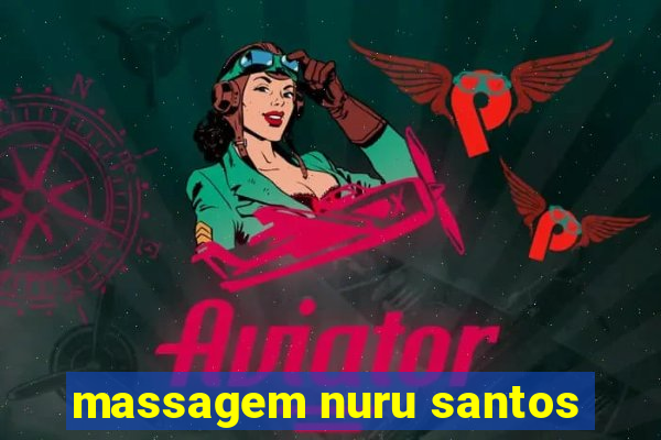 massagem nuru santos